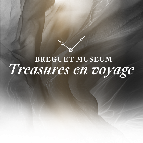 © Breguet Museum Treasures en Voyage